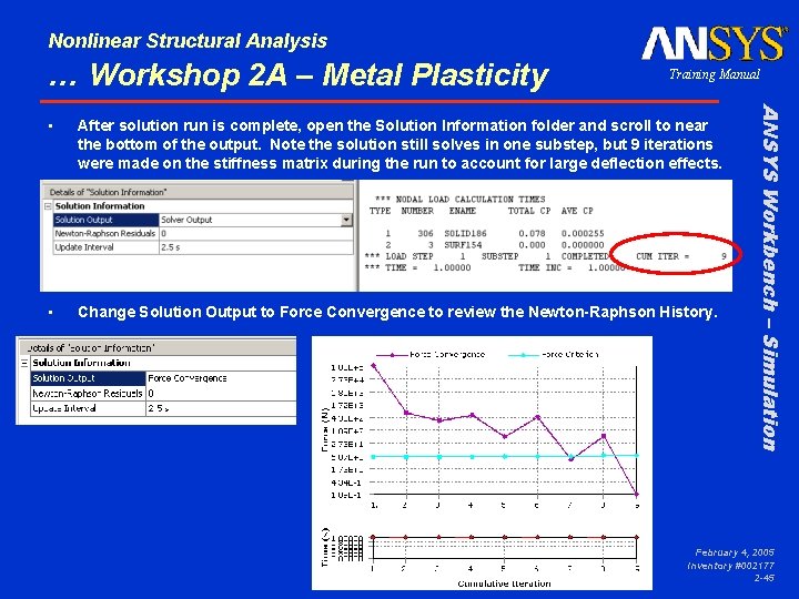 Nonlinear Structural Analysis … Workshop 2 A – Metal Plasticity Training Manual After solution