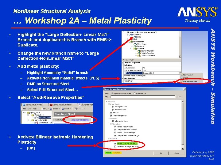 Nonlinear Structural Analysis … Workshop 2 A – Metal Plasticity Highlight the “Large Deflection-