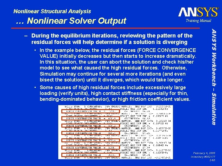 Nonlinear Structural Analysis … Nonlinear Solver Output Training Manual • In the example below,