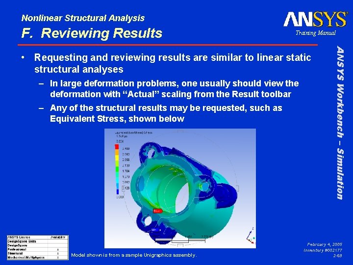 Nonlinear Structural Analysis F. Reviewing Results Training Manual – In large deformation problems, one