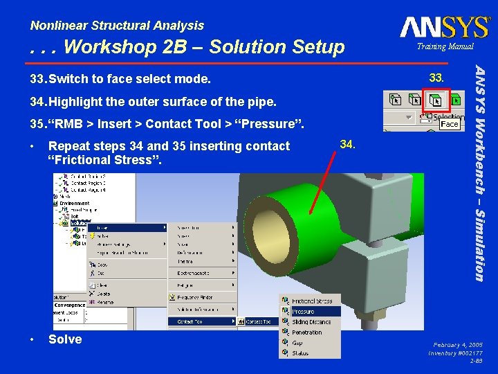 Nonlinear Structural Analysis . . . Workshop 2 B – Solution Setup 33. 34.