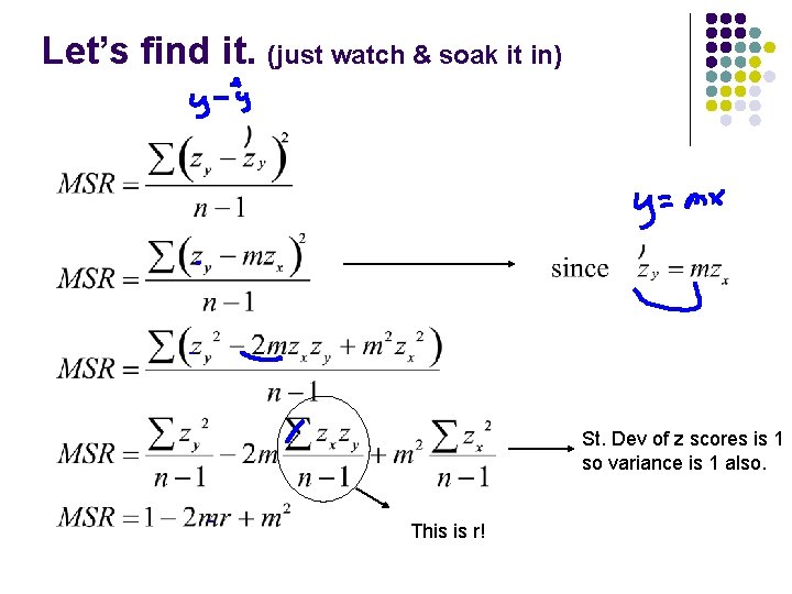 Let’s find it. (just watch & soak it in) St. Dev of z scores