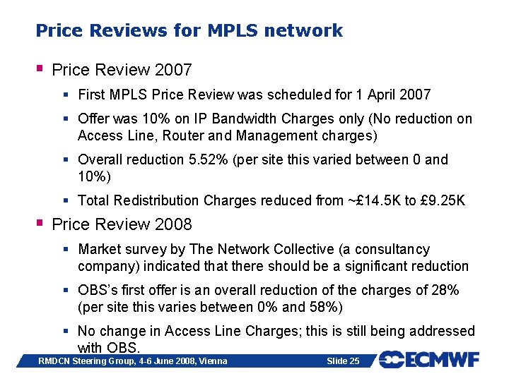 Price Reviews for MPLS network § Price Review 2007 § First MPLS Price Review