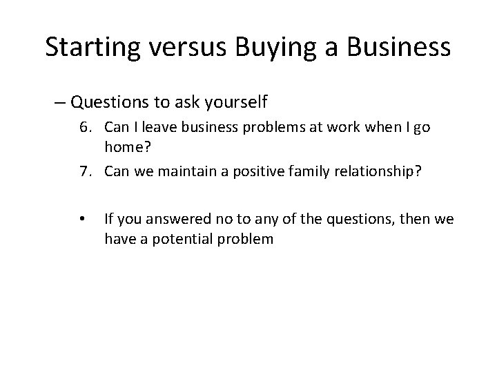 Starting versus Buying a Business – Questions to ask yourself 6. Can I leave