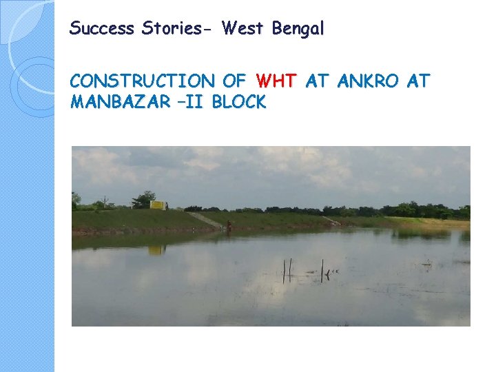 Success Stories- West Bengal CONSTRUCTION OF WHT AT ANKRO AT MANBAZAR –II BLOCK 