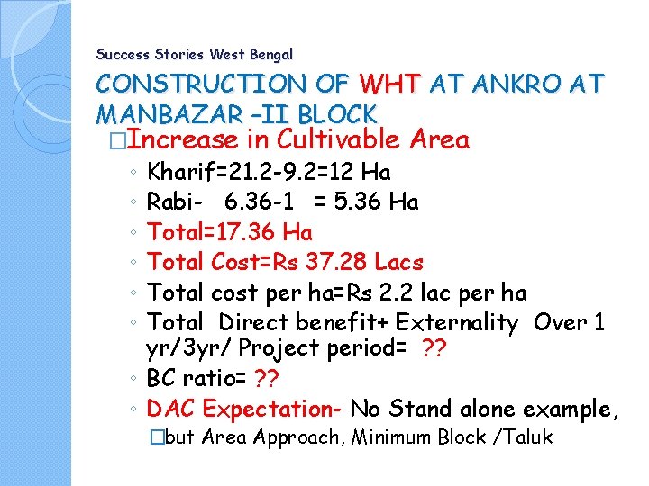 Success Stories West Bengal CONSTRUCTION OF WHT AT ANKRO AT MANBAZAR –II BLOCK �Increase