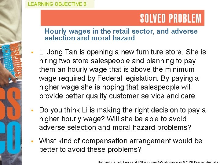 LEARNING OBJECTIVE 6 Hourly wages in the retail sector, and adverse selection and moral