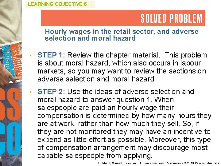 LEARNING OBJECTIVE 6 Hourly wages in the retail sector, and adverse selection and moral