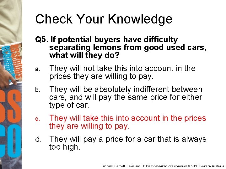 Check Your Knowledge Q 5. If potential buyers have difficulty separating lemons from good