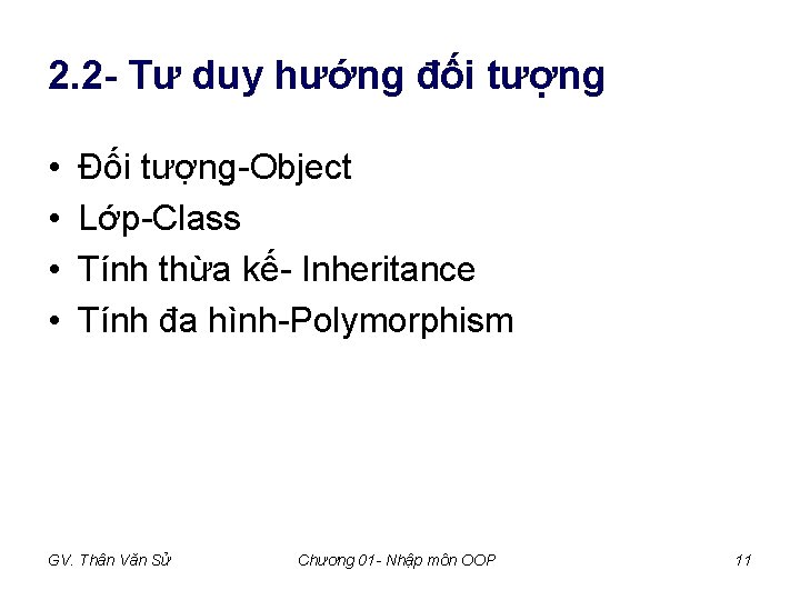 2. 2 - Tư duy hướng đối tượng • • Đối tượng-Object Lớp-Class Tính 2. 2 - Tư duy hướng đối tượng • • Đối tượng-Object Lớp-Class Tính