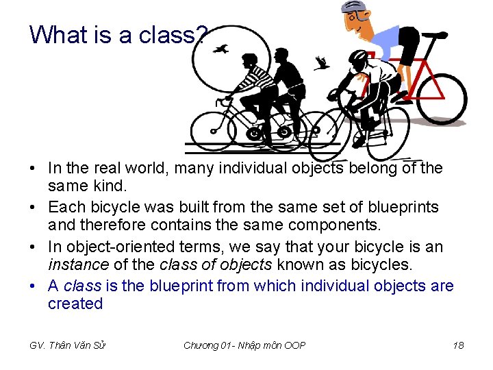 What is a class? • In the real world, many individual objects belong of What is a class? • In the real world, many individual objects belong of