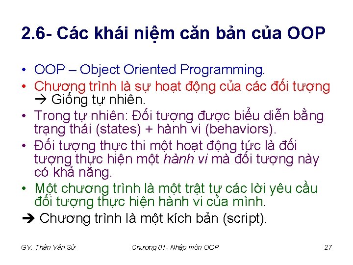 2. 6 - Các khái niệm căn bản của OOP • OOP – Object 2. 6 - Các khái niệm căn bản của OOP • OOP – Object