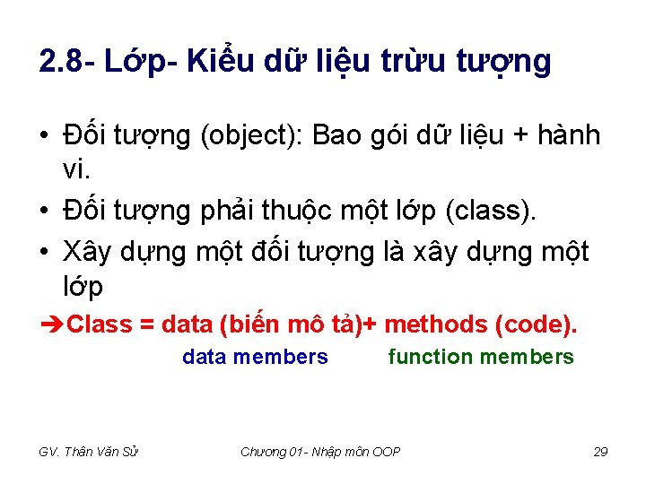2. 8 - Lớp- Kiểu dữ liệu trừu tượng • Đối tượng (object): Bao 2. 8 - Lớp- Kiểu dữ liệu trừu tượng • Đối tượng (object): Bao