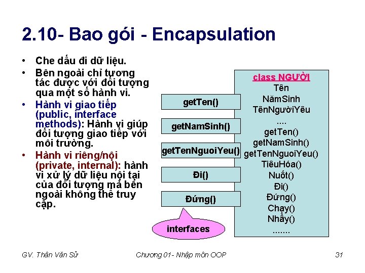 2. 10 - Bao gói - Encapsulation • Che dấu đi dữ liệu. • 2. 10 - Bao gói - Encapsulation • Che dấu đi dữ liệu. •