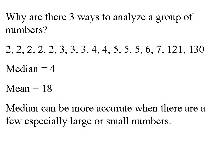 Why are there 3 ways to analyze a group of numbers? 2, 2, 2, Why are there 3 ways to analyze a group of numbers? 2, 2, 2,