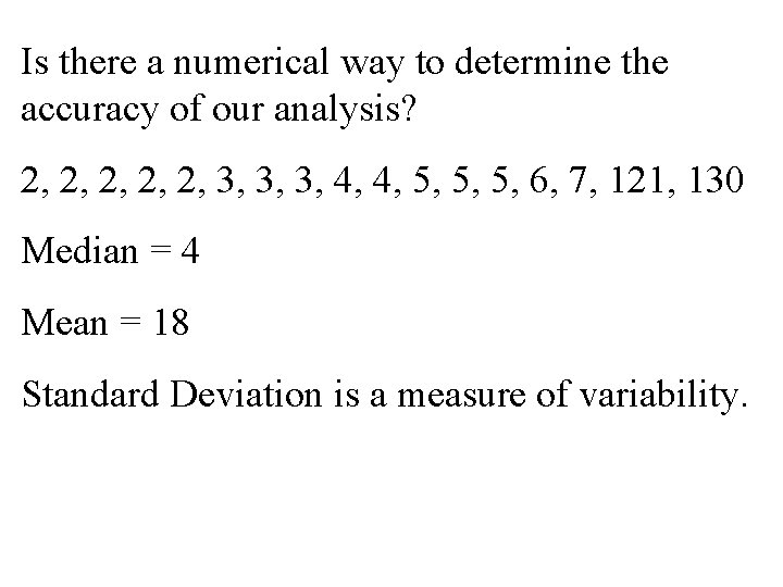 Is there a numerical way to determine the accuracy of our analysis? 2, 2, Is there a numerical way to determine the accuracy of our analysis? 2, 2,