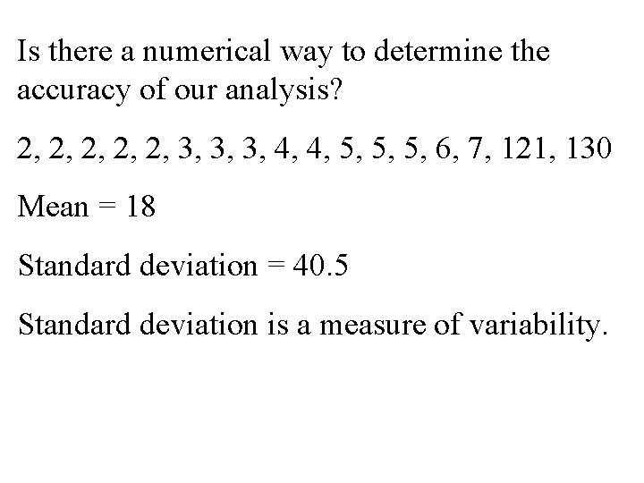 Is there a numerical way to determine the accuracy of our analysis? 2, 2, Is there a numerical way to determine the accuracy of our analysis? 2, 2,