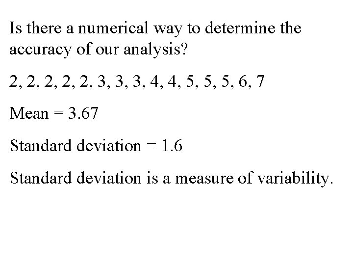 Is there a numerical way to determine the accuracy of our analysis? 2, 2, Is there a numerical way to determine the accuracy of our analysis? 2, 2,