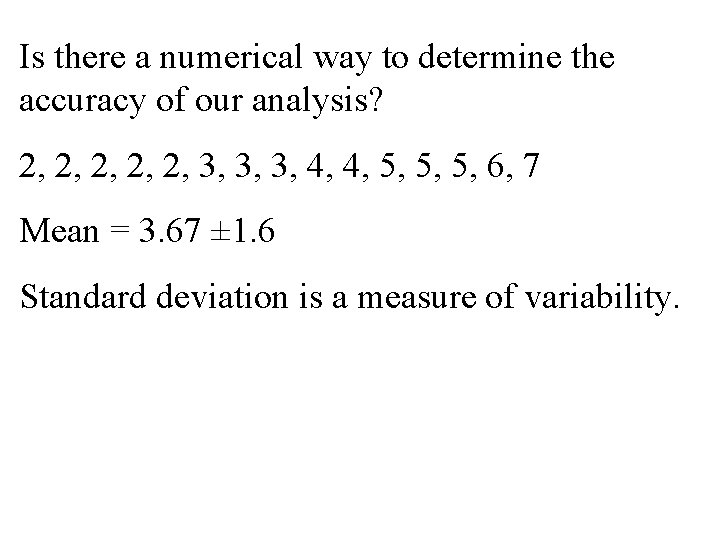 Is there a numerical way to determine the accuracy of our analysis? 2, 2, Is there a numerical way to determine the accuracy of our analysis? 2, 2,