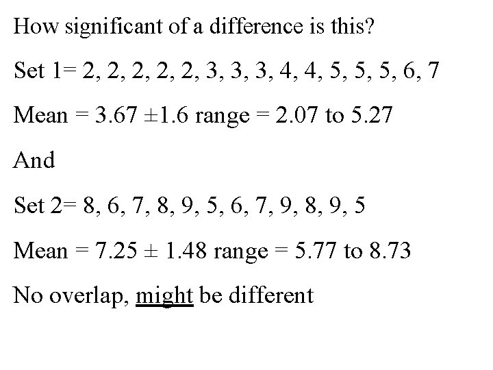How significant of a difference is this? Set 1= 2, 2, 2, 3, 3, How significant of a difference is this? Set 1= 2, 2, 2, 3, 3,