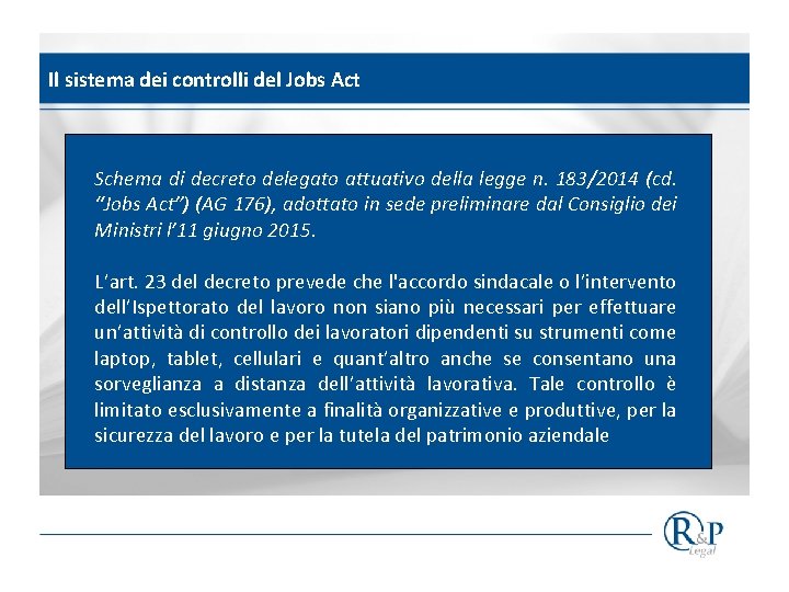 Il sistema dei controlli del Jobs Act Schema di decreto delegato attuativo della legge