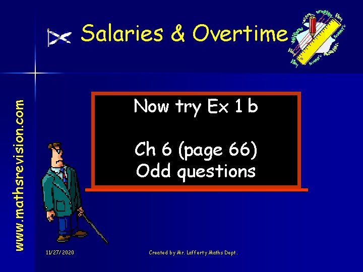 www. mathsrevision. com Salaries & Overtime Now try Ex 1 b Ch 6 (page