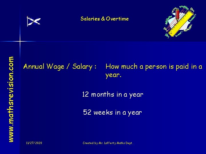 www. mathsrevision. com Salaries & Overtime Annual Wage / Salary : How much a