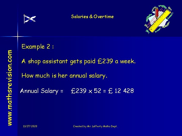 www. mathsrevision. com Salaries & Overtime Example 2 : A shop assistant gets paid