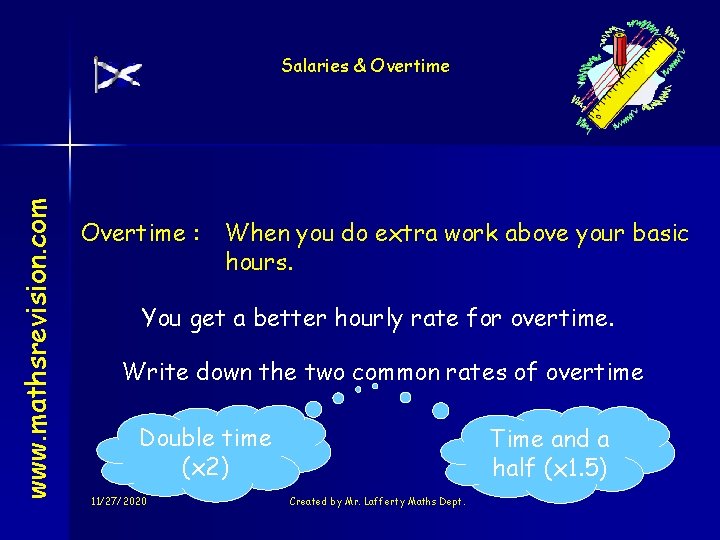 www. mathsrevision. com Salaries & Overtime : When you do extra work above your