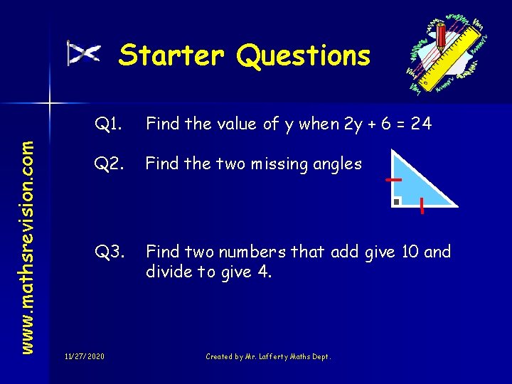 www. mathsrevision. com Starter Questions Q 1. Find the value of y when 2