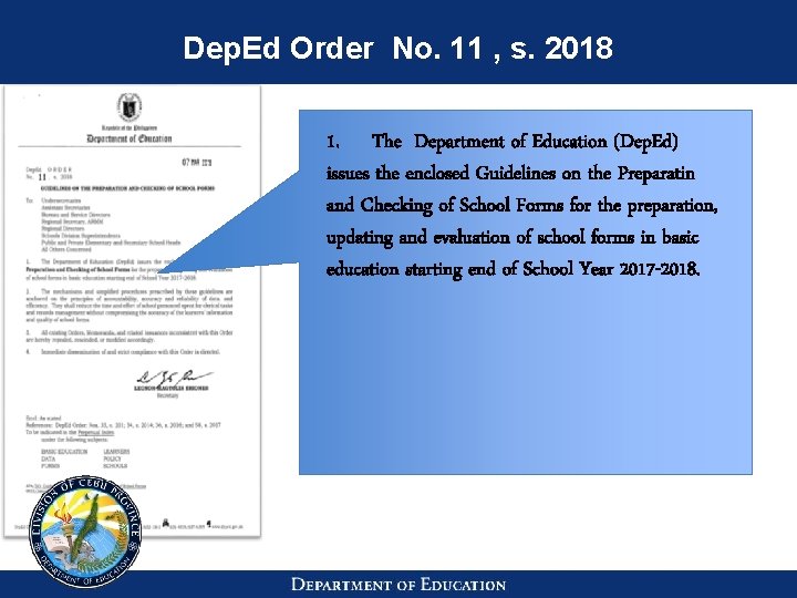 Dep. Ed Order No. 11 , s. 2018 1. The Department of Education (Dep.