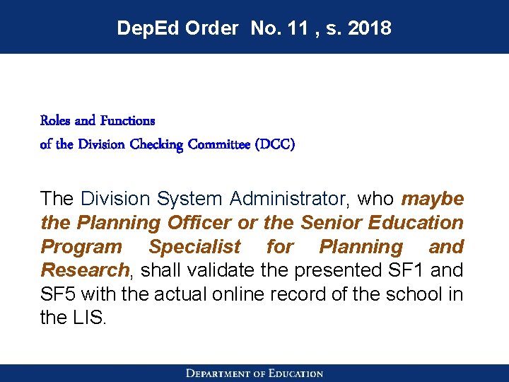 Dep. Ed Order No. 11 , s. 2018 Roles and Functions of the Division