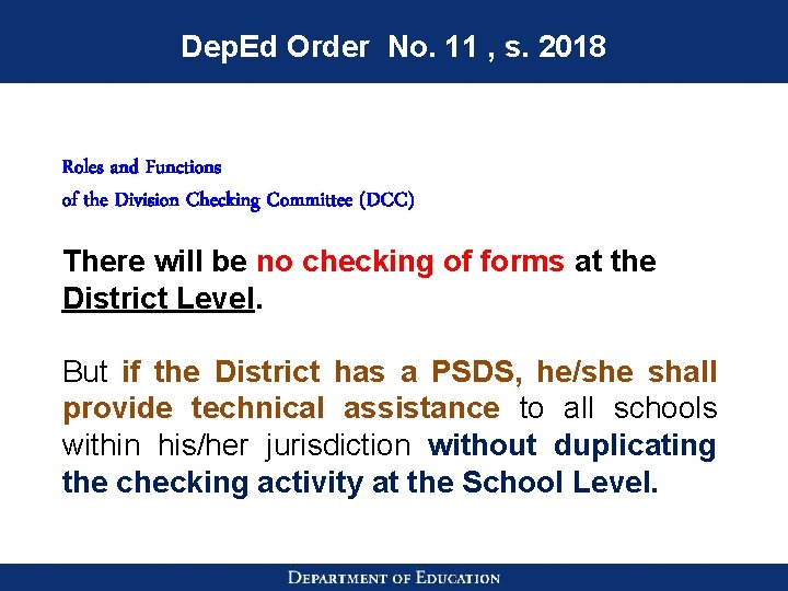 Dep. Ed Order No. 11 , s. 2018 Roles and Functions of the Division