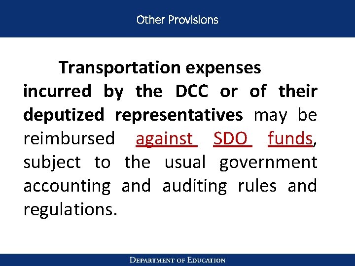 Other Provisions Transportation expenses incurred by the DCC or of their deputized representatives may