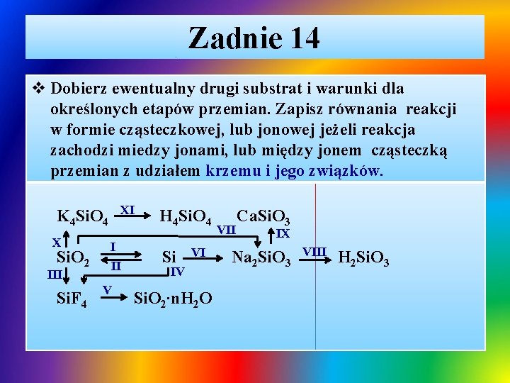 Zadnie 14 v Dobierz ewentualny drugi substrat i warunki dla określonych etapów przemian. Zapisz