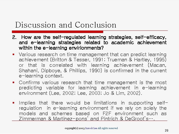 Discussion and Conclusion 2. How are the self-regulated learning strategies, self-efficacy, and e-learning strategies