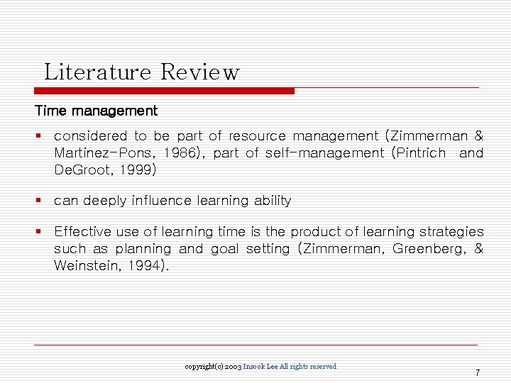 Literature Review Time management § considered to be part of resource management (Zimmerman &