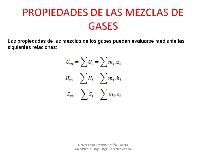 PROPIEDADES DE LAS MEZCLAS DE GASES Las propiedades de las mezclas de los gases