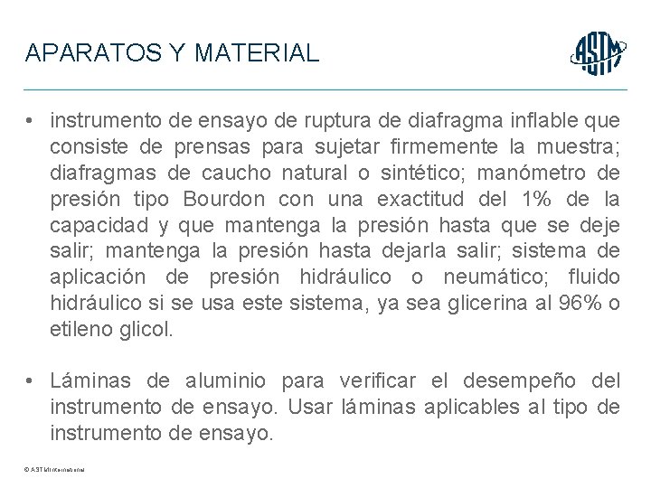 APARATOS Y MATERIAL • instrumento de ensayo de ruptura de diafragma inflable que consiste