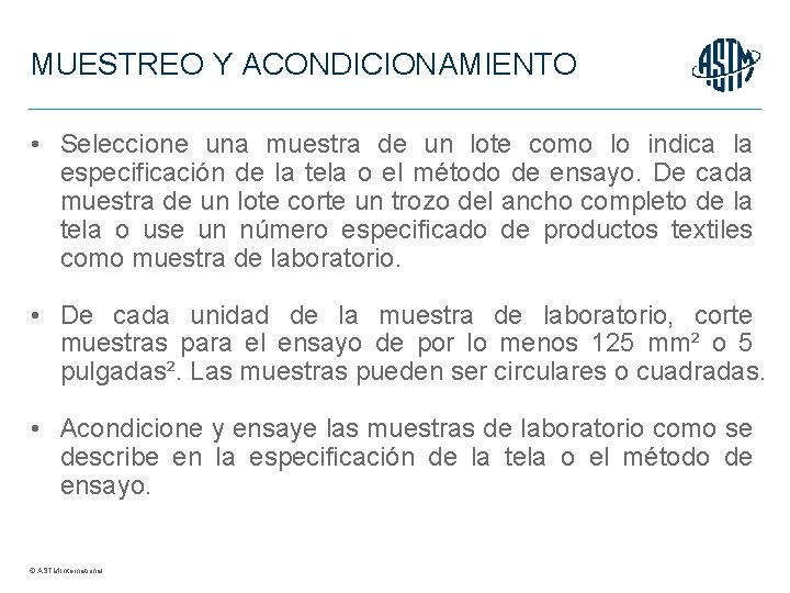 MUESTREO Y ACONDICIONAMIENTO • Seleccione una muestra de un lote como lo indica la