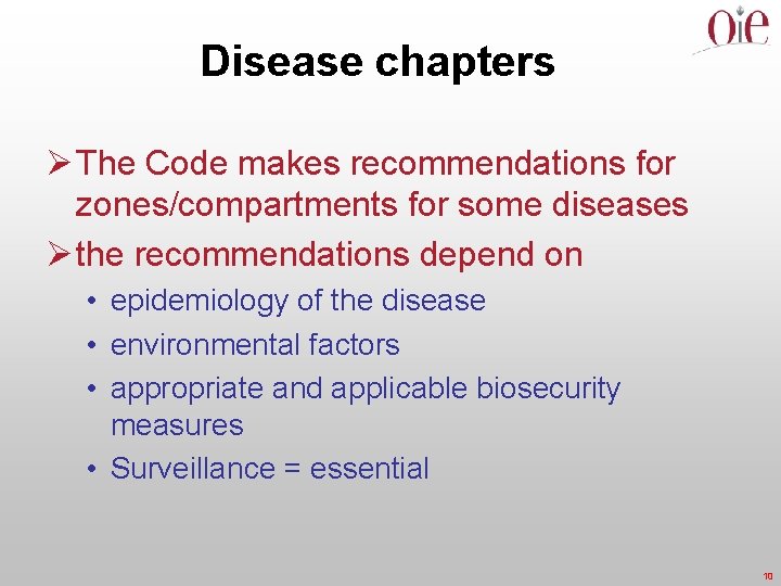 Disease chapters Ø The Code makes recommendations for zones/compartments for some diseases Ø the