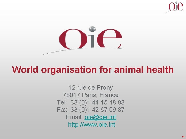 World organisation for animal health 12 rue de Prony 75017 Paris, France Tel: 33