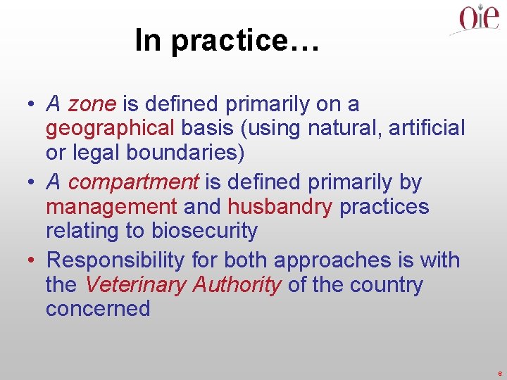In practice… • A zone is defined primarily on a geographical basis (using natural,