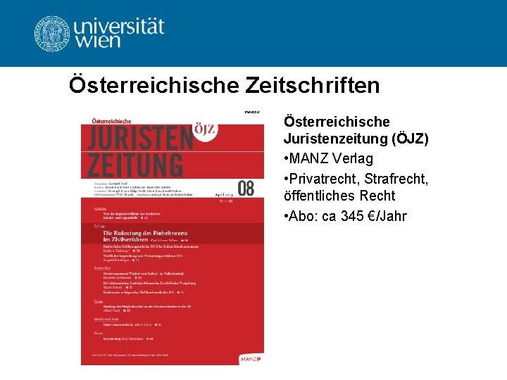Österreichische Zeitschriften Österreichische Juristenzeitung (ÖJZ) • MANZ Verlag • Privatrecht, Strafrecht, öffentliches Recht •