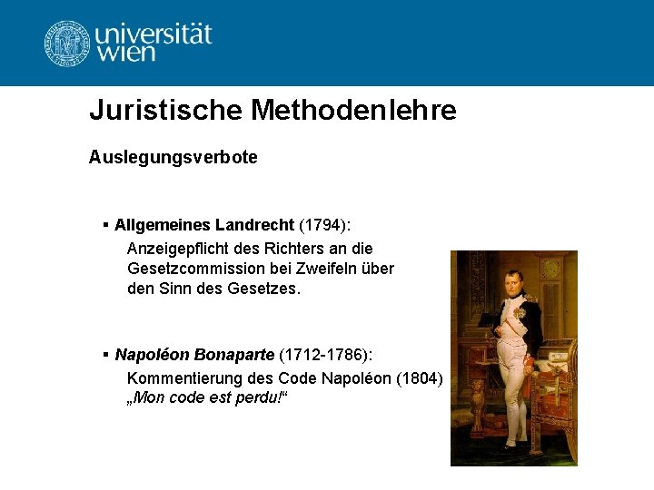 Juristische Methodenlehre Auslegungsverbote § Allgemeines Landrecht (1794): Anzeigepflicht des Richters an die Gesetzcommission bei Juristische Methodenlehre Auslegungsverbote § Allgemeines Landrecht (1794): Anzeigepflicht des Richters an die Gesetzcommission bei