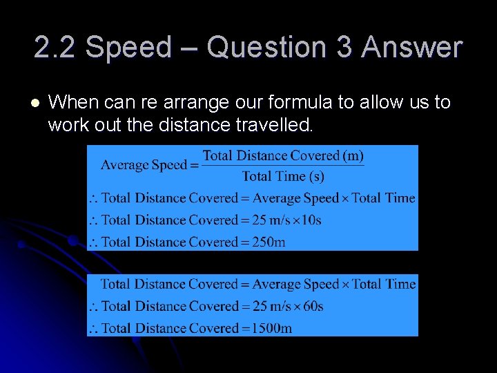 2. 2 Speed – Question 3 Answer l When can re arrange our formula