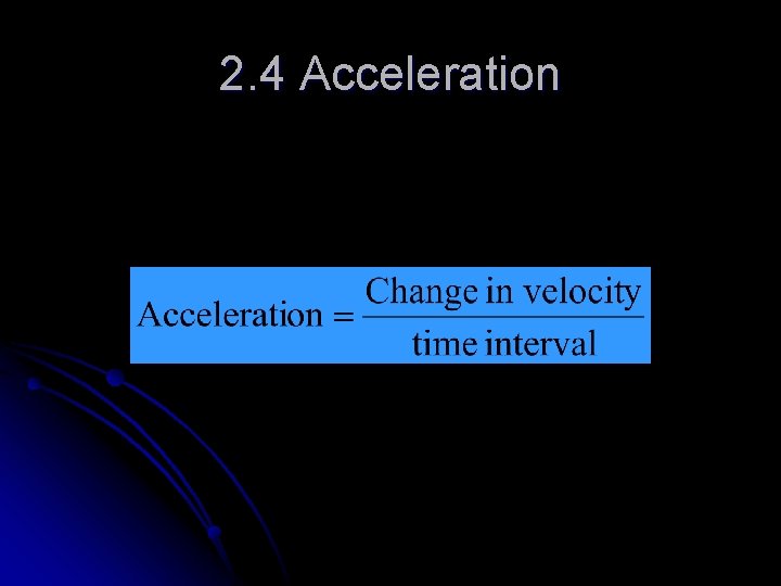 2. 4 Acceleration 