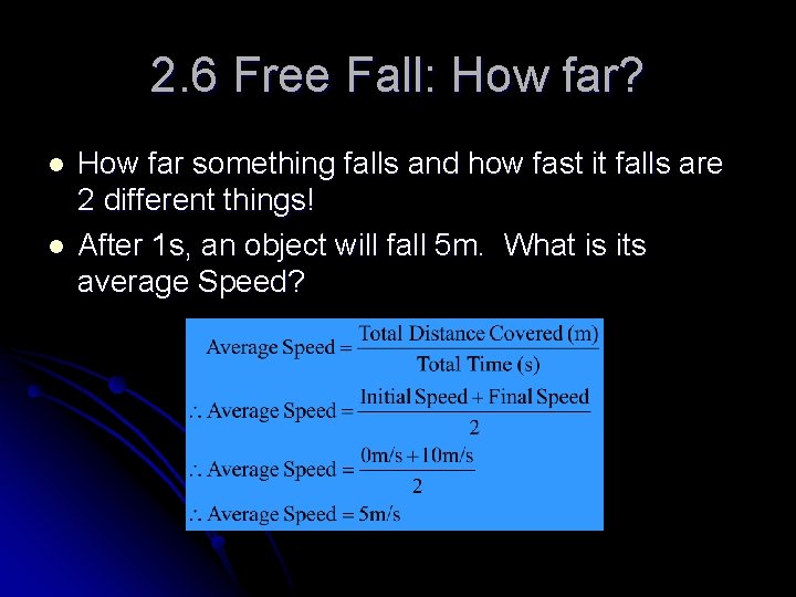 2. 6 Free Fall: How far? l l How far something falls and how
