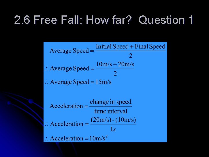 2. 6 Free Fall: How far? Question 1 