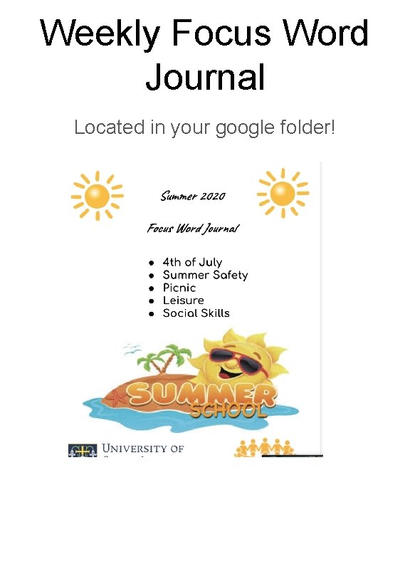 Weekly Focus Word Journal Located in your google folder! 